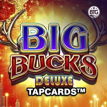 Big Bucks Deluxe Tapcards - GOODGAMING138