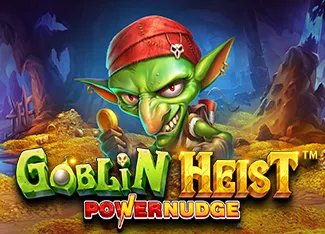 Goblin Heist Powernudge - GOODGAMING138